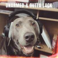 Unarmed & Outta Luck
